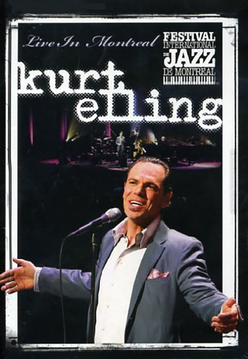LIVE IN MONTREAL FESTIVAL INTERNATIONAL DE JAZZ DE | KURT ELLING