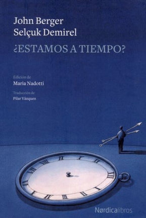 ESTAMOS A TIEMPO? | JOHN BERGER