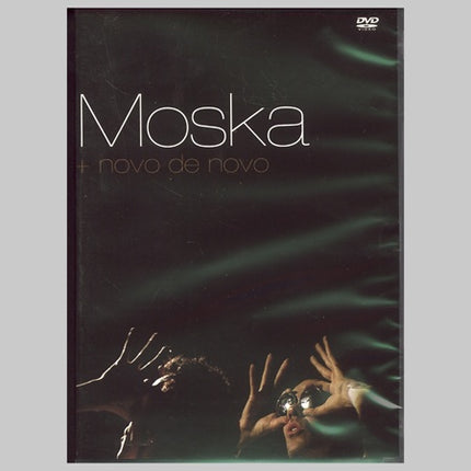 + NOVO DE NOVO | MOSKA