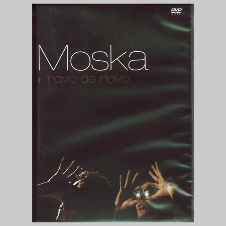 + NOVO DE NOVO | MOSKA