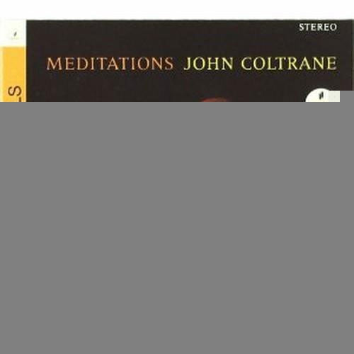 MEDITATIONS | JOHN COLTRANE