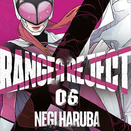 RANGER REJECT 6 | NEGI HARUBA