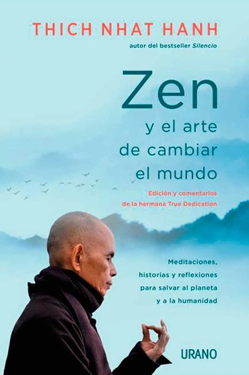 ZEN Y EL ARTE DE CAMBIAR EL MUNDO | THICH NHAT HANH