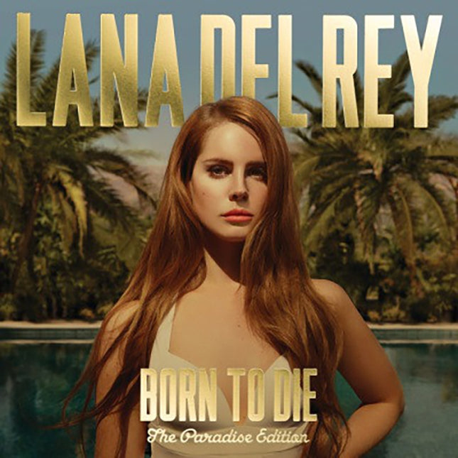 BORN TO DIE - THE PARADISE EDITION | LANA DEL REY