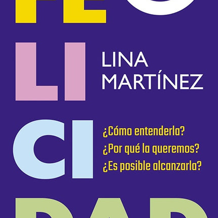 FELICIDAD | LINA MARTINEZ