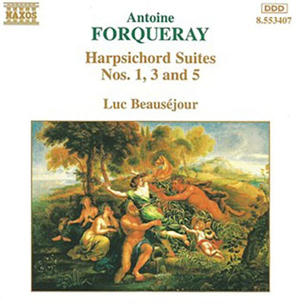 HARPSICHORD SUITES # 1, 3 & 5 (CLAVECIN) | FORQUERAY, BEAUSEJOUR
