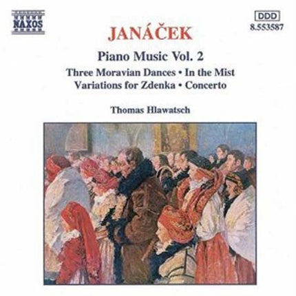 PIANO MUSIC VOL. 2: THREE MORAVIAN DANCES/IN THE M | , HLAWATSCH