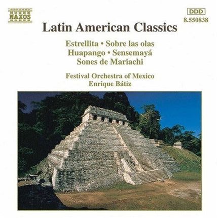 LATIN AMERICAN CLASSICS: ESTRELLITA/SOBRE LAS OLAS | BATIZ, ORCHESTRA OF MEXICO y otros