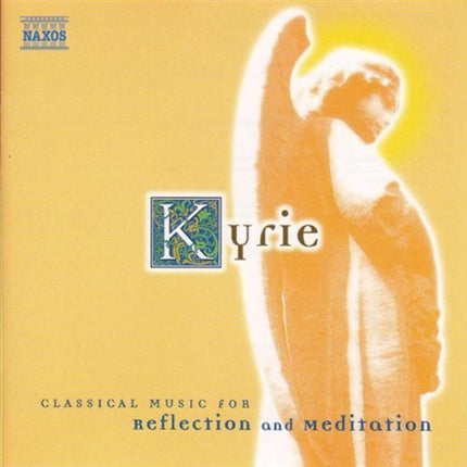 KYRIE, CLASSICAL MUSIC FOR REFLECTION AND MEDITATI | ARTISTAS VARIOS, AUTORES VARIOS