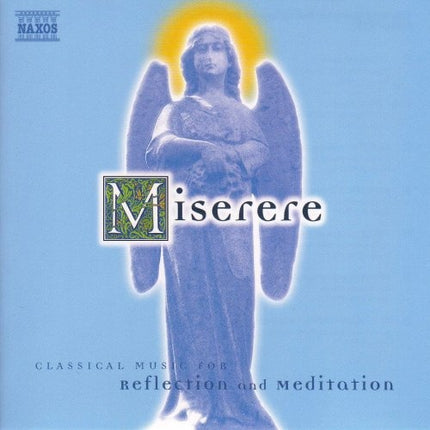 MISERERE, CLASSICAL MUSIC FOR REFLECTION AND MEDIT | ARTISTAS VARIOS, AUTORES VARIOS