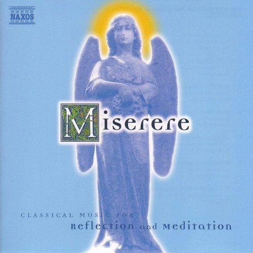 MISERERE, CLASSICAL MUSIC FOR REFLECTION AND MEDIT | ARTISTAS VARIOS, AUTORES VARIOS