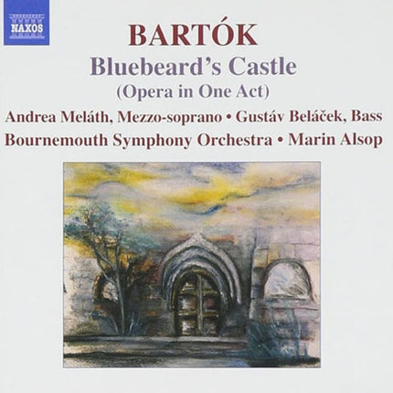 BLUEBARD'S CASTLE | BARTOK, MELATH y otros