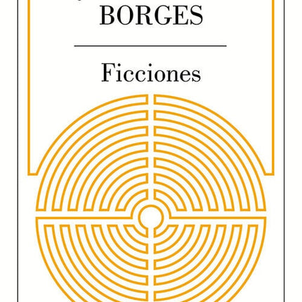 FICCIONES | JORGE LUIS BORGES