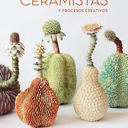 CERAMISTAS Y PROCESOS CREATIVOS | TERESA DE LA CAL
