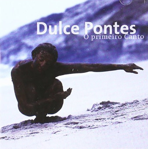 O PRIMEIRO CANTO | DULCE PONTES