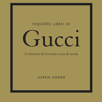 PEQUEÑO LIBRO DE GUCCI | KAREN HOMER