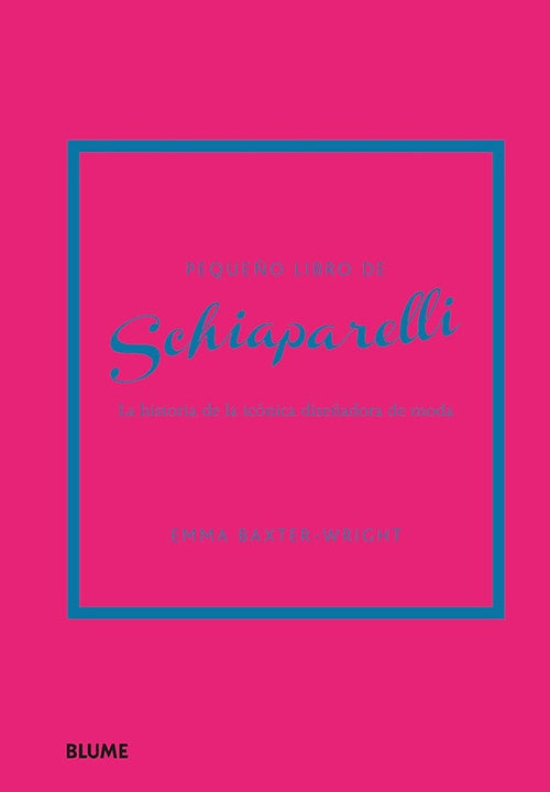 PEQUEÑO LIBRO DE SCHIAPARELLI | EMMA BAXTER WRIGHT