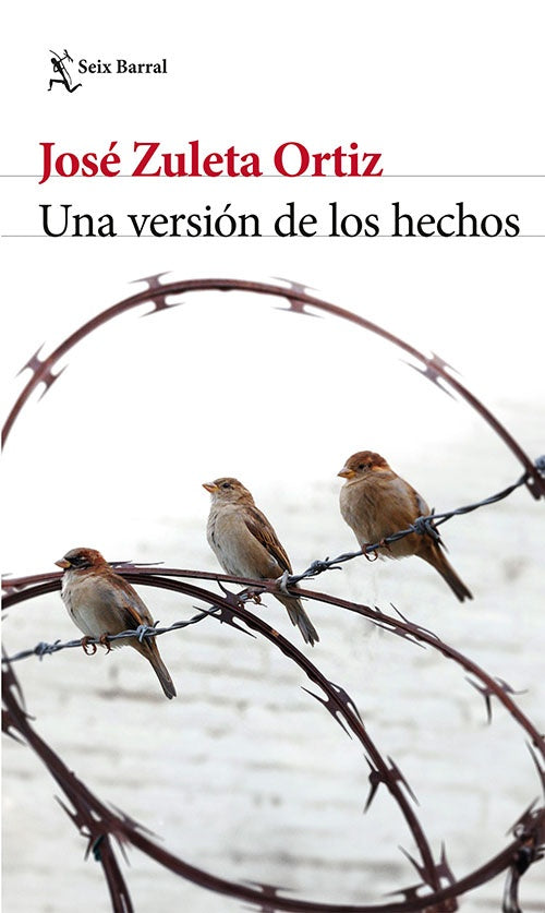 UNA VERSION DE LOS HECHOS | JOSE ZULETA ORTIZ