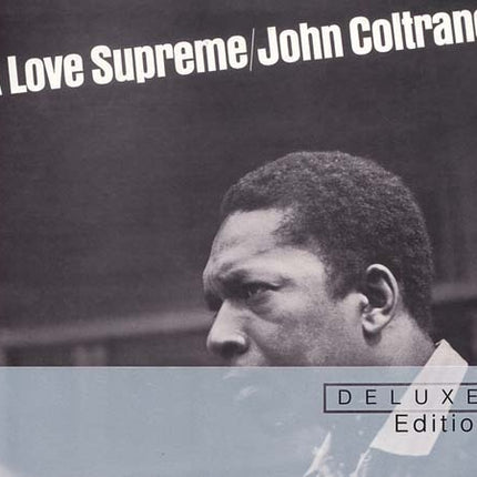 A LOVE SUPREME (DELUXE EDITION) | JOHN COLTRANE