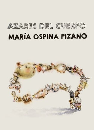 AZARES DEL CUERPO | MARIA OSPINA PIZARRO