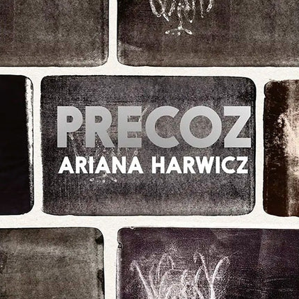 PRECOZ | ARIANA HARWICZ