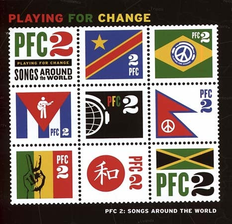 PFC 2:SONGS AROUND THE WORLD | PLAYING FOR CHANGE
