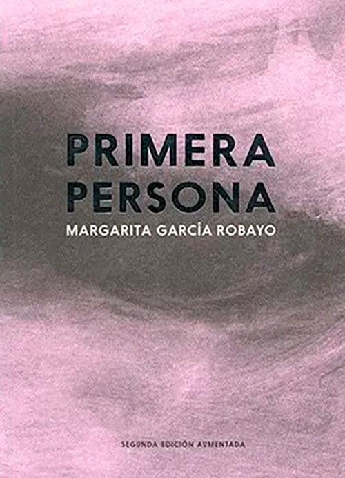 PRIMERA PERSONA | MARGARITA GARCIA ROBAYO