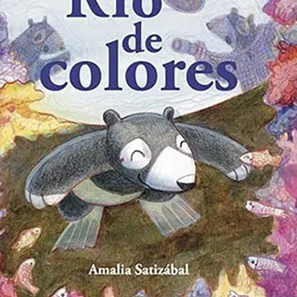 RIO DE COLORES | AMALIA SATIZABAL