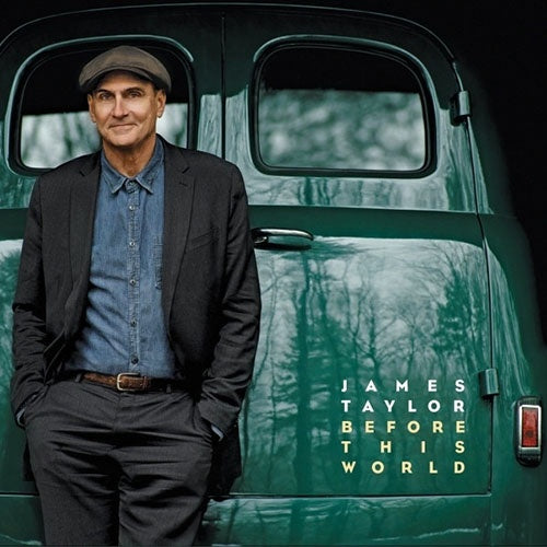 BEFORE THIS WORLD | JAMES TAYLOR