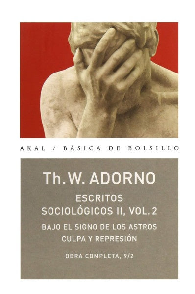 ESCRITOS SOCIOLOGICOS II VOL 2 BAJO EL SIGNO DE LO | THEODOR W. ADORNO