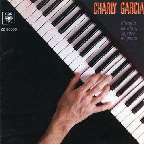 FILOSOFIA BARATA Y ZAPATOS DE GOMA | CHARLY GARCIA