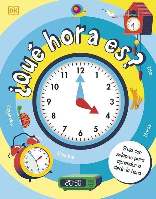 QUE HORA ES? | DORLING KINDERSLEY (DK)