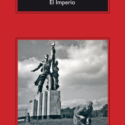 IMPERIO, EL | RYSZARD KAPUSCINSKI