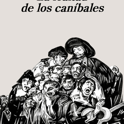 LEALTAD DE LOS CANIBALES, LA | DIEGO TRELLES PAZ