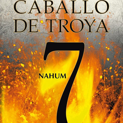 CABALLO DE TROYA 7 NAHUM | JJ BENITEZ
