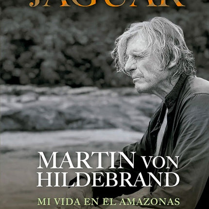 LLAMADO DEL JAGUAR, EL | MARTIN VON HILDEBRAND