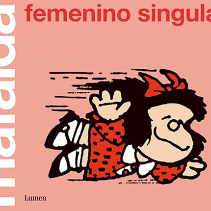 MAFALDA FEMENINO SINGULAR | QUINO