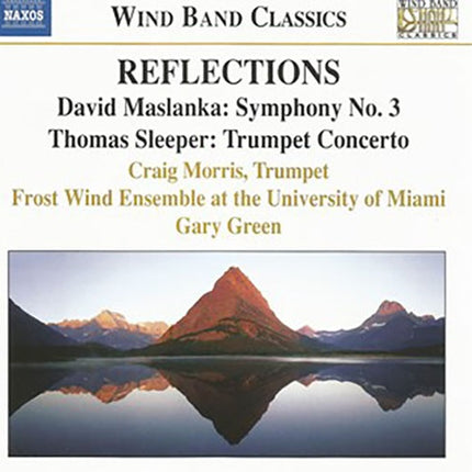 REFLECTIONS SYMPHONY No 3 TRUMPET CONCER | MASLANKA, SLEEPER