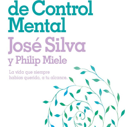 METODO SILVA DE CONTROL MENTAL, EL | JOSE/ MIELE  PHILIP SILVA