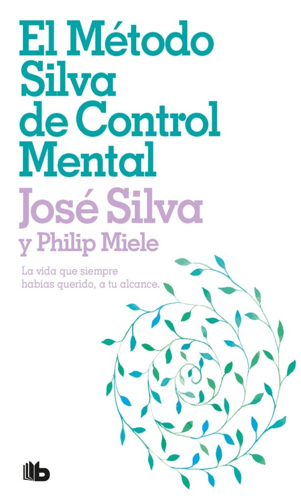 METODO SILVA DE CONTROL MENTAL, EL | JOSE/ MIELE  PHILIP SILVA