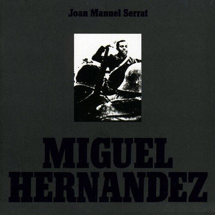 MIGUEL HERNANDEZ | JOAN MANUEL SERRAT