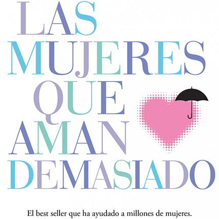 LAS MUJERES QUE AMAN DEMASIADO | ROBIN NORWOOD