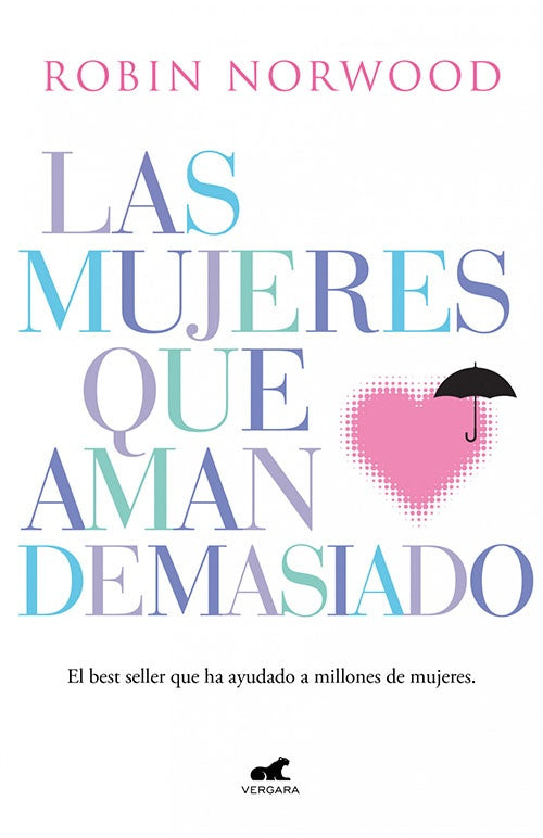 LAS MUJERES QUE AMAN DEMASIADO | ROBIN NORWOOD