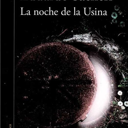 NOCHE DE LA USINA,LA | EDUARDO SACHERI