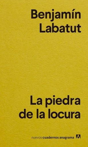 LA PIEDRA DE LA LOCURA | BENJAMIN LABATUT