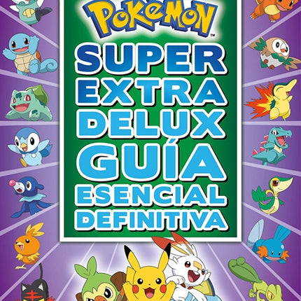POKEMON SUPER EXTRA DELUX GUIA DEFINITIVA | AUTORES VARIOS