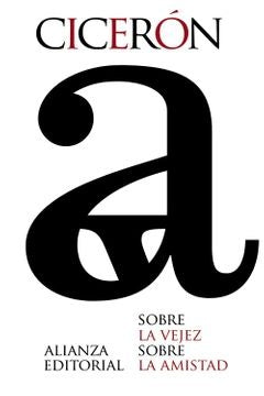 SOBRE LA VEJEZ. SOBRE LA AMISTAD | CICERON