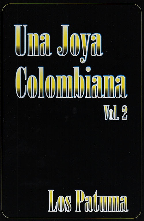 UNA JOYA COLOMBIANA 2 | LOS PATUMA