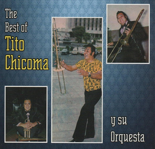 THE BEST OF | TITO CHICOMA
