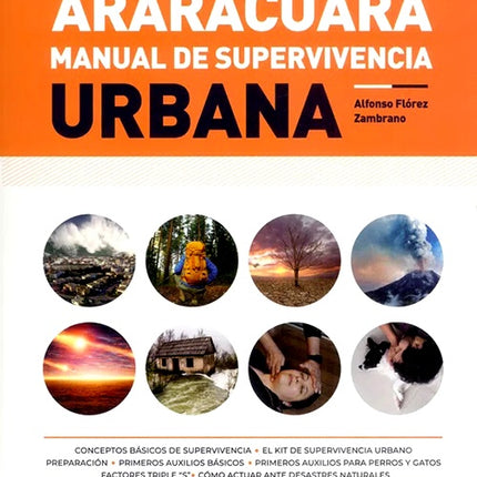 ARARACUARA. MANUAL DE SUPERVIVIENCIA URBANA | ALFONSO FLOREZ ZAMBRANO
